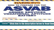 Read Barrons How to Prepare for the ASVAB: Armed Services Vocational Aptitude Battery (Book only)