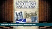 BEST PDF  Tracing Your Scottish Ancestors: A Guide for Family Historians (Family History (Pen