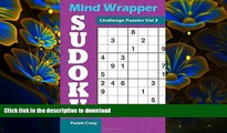 FREE [DOWNLOAD] Mind Wrapper Sudoku Challenge Puzzles Vol 2: Difficult Sudoku Books Edition Puzzle