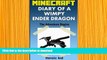 DOWNLOAD [PDF] Minecraft: Minecraft Diary: Diary of a Wimpy Ender Dragon 1: The Adventure