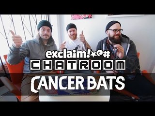 Cancer Bats on Exclaim! TV Chatroom
