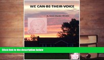 PDF  We Can Be Their Voice (Encouragement For Those Caring For Dementia Victims) For Kindle