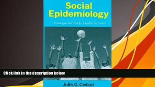 Free PDF Social Epidemiology: Strategies for Public Health Activism Pre Order