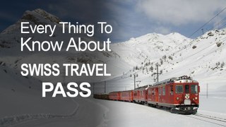 Every Thing To Know About SWISS TRAVEL PASS