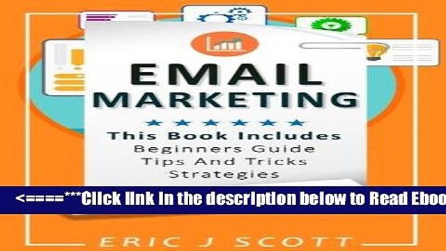 [PDF] Email Marketing: This Book Includes Email Marketing Beginners Guide, Email Marketing