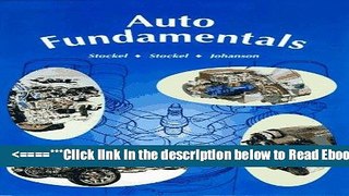 Read Auto Fundamentals: How and Why of the Design, Construction, and Operation of Automobiles.