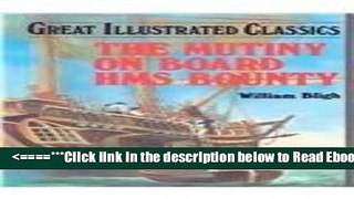 Read Mutiny on Board the H.M.S. Bounty (Great Illustrated Classics (Abdo)) Popular Collection