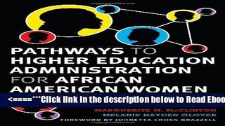 Read Pathways to Higher Education Administration for African American Women Best Collection