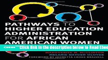 Read Pathways to Higher Education Administration for African American Women Popular Book