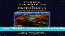 Read Career Aspirations   Expeditions: Advancing Your Career in Higher Education Administration