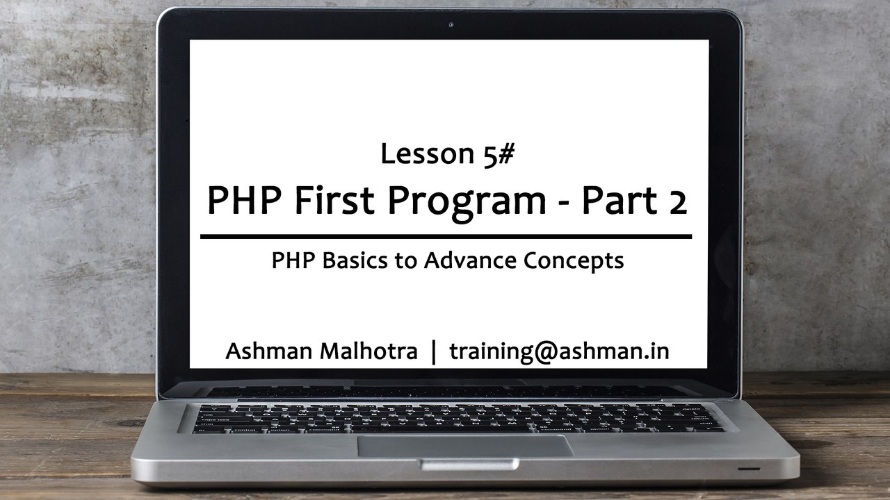 005 PHP First Program - Hello World - Part 2