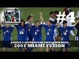 Power 5 Supporters Shield WInners - 2001 Miami Fusion