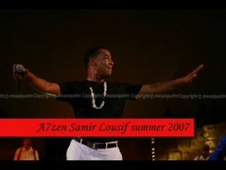 A7zen Samir Loussif Summer 2007 🌞