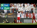 Fast & Fluid Top 5 Plays of July: KC Masterpiece headlines bright month in MLS