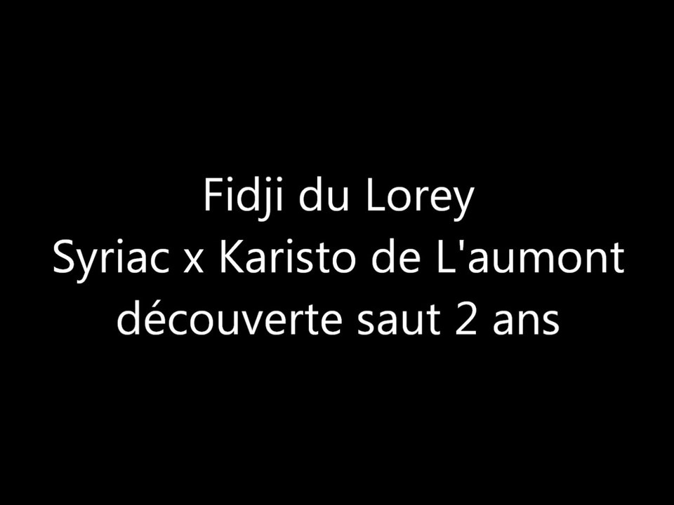 Fidji du Lorey découverte saut 2 ans
