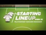 Starting Lineup: MLS Fantasy Week 30