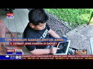 Tips Memilih Gadget untuk Anak