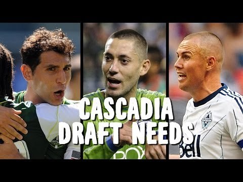Seattle, Portland, Vancouver Breaking down Cascadia draft needs