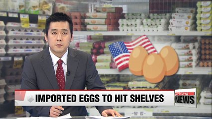 Imported eggs from U.S. expected to hit shelves beginning next week