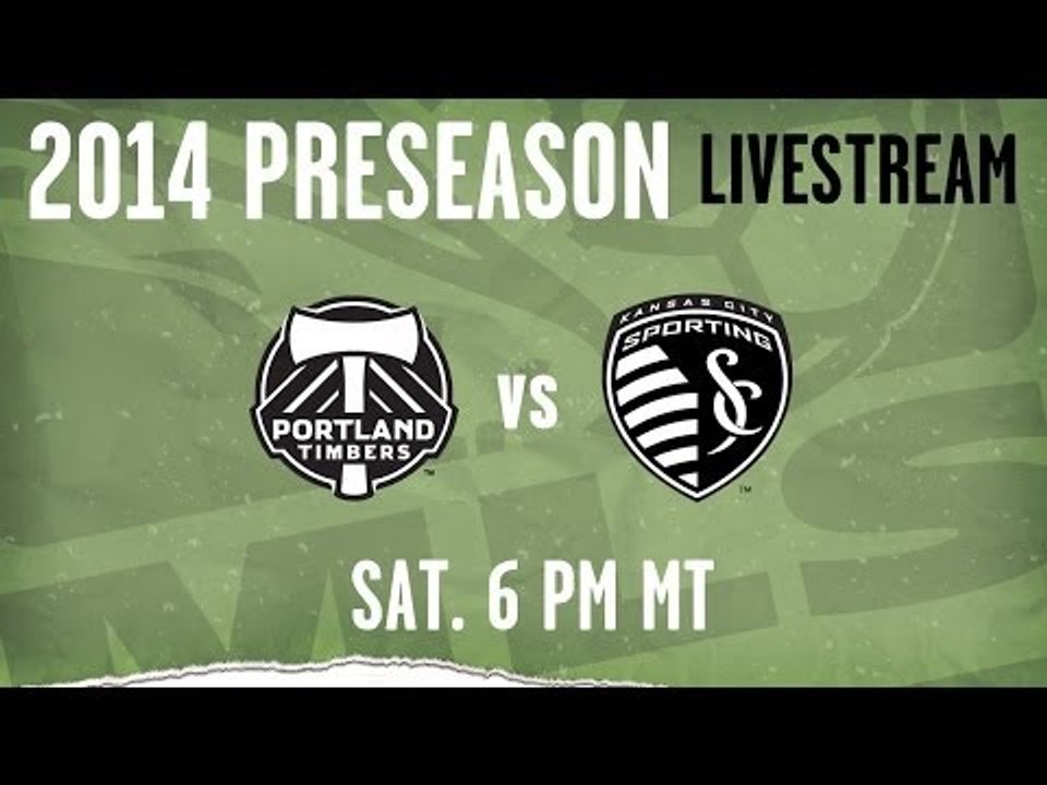 Sporting Kansas City vs. Portland Timbers | 2014 MLS Preseason
