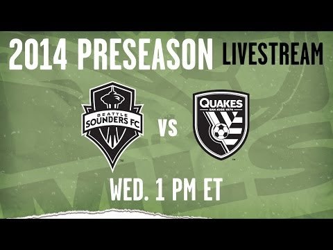 San Jose Earthquakes vs. Seattle Sounders | 2014 MLS Preseason