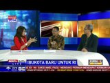 DIALOG -- Ibukota Baru untuk Republik Indonesia