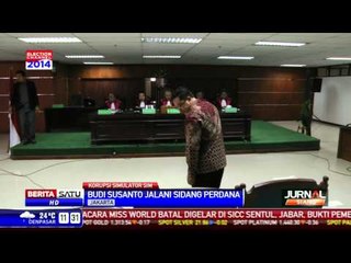 Budi Susanto Jalani Sidang Perdana