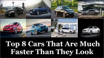 Top 8 Cars That Are Much Faster Than They Look