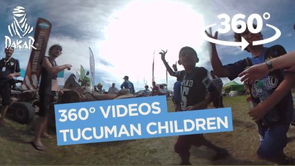 360° Videos - Tucuman Children - Dakar 2017