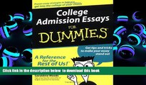 PDF [FREE] DOWNLOAD  College Admission Essays For Dummies BOOK ONLINE