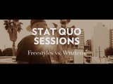 Stat Quo - #StatQuoSessions: Freestyles Vs. Writtens