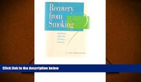 Read Book Recovery from Smoking: Quitting With the Twelve Step Process Elizabeth Hanson Hoffman