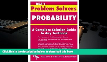 PDF [DOWNLOAD] Probability: A Complete Solution Guide to Any Textbook (Problem Solvers) FOR IPAD