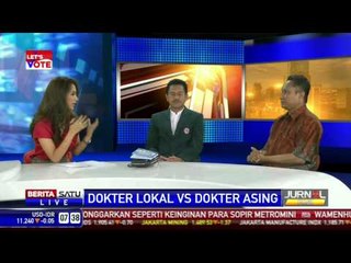 DIALOG -- Dokter Lokal Vs Dokter Asing