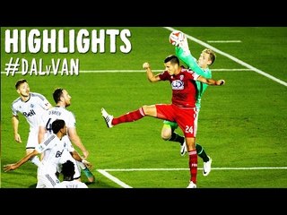 HIGHLIGHTS: FC Dallas vs. Vancouver Whitecaps | October 29, 2014