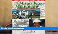 PDF  The Miraculous Millionaire: A Sensible Approach To Financial Freedom Prince Ojong Pre Order