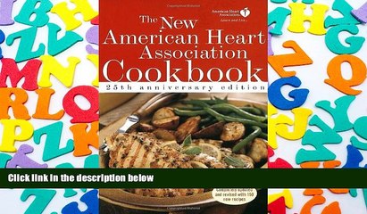 Read Online The New American Heart Association Cookbook: 25th Anniversary Edition American Heart