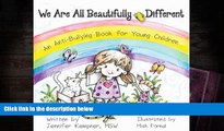 FREE [PDF]  We Are All Beautifully Different: An Anti-Bullying Book for Young Children  BEST PDF