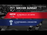 SOCCER SUNDAY: New York Red Bulls vs. D.C. United and SJ Quakes vs. Chicago Fire