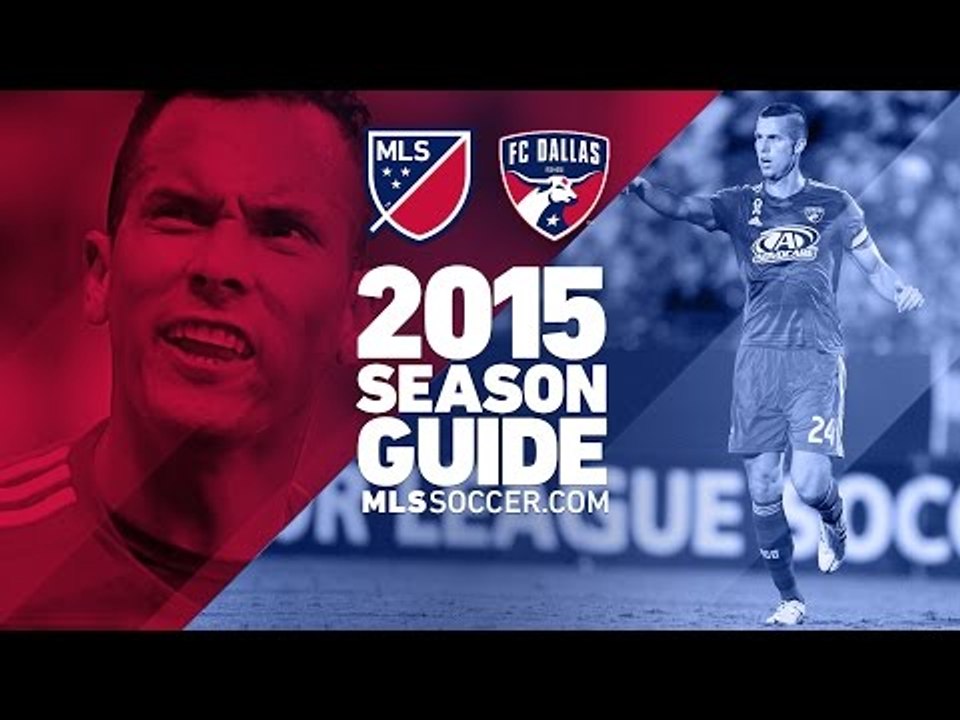 FC Dallas team preview | 2015 MLS Guide