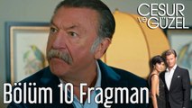 Cesur ve Güzel 10. Bölüm Fragman