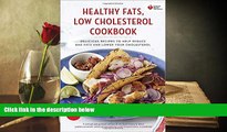 Read Online American Heart Association Healthy Fats, Low-Cholesterol Cookbook: Delicious Recipes