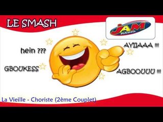 Smash La Vieille   Choriste 2ème Couplet