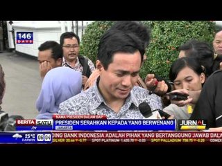 Disebut di BAP Nazaruddin, Presiden Serahkan ke Pihak Berwenang