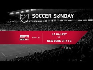 MLS Soccer Sunday: LA Galaxy vs NYCFC on ESPN