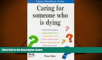 Read Book Caring for Someone Who is Dying (Carers Handbook) Penny Mares  For Ipad