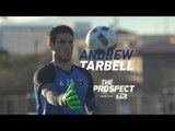 Quakes 2016 draft pick Tarbell “It takes guts to fulfill your potential.