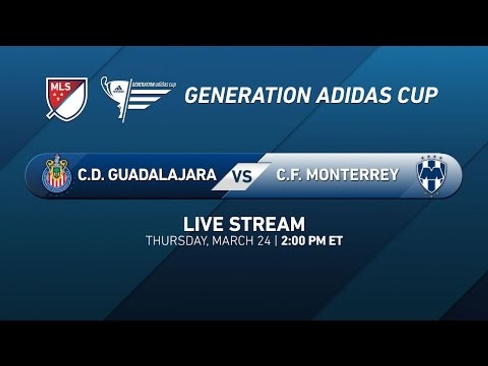 Generation adidas 2016 | Chivas vs. Monterrey