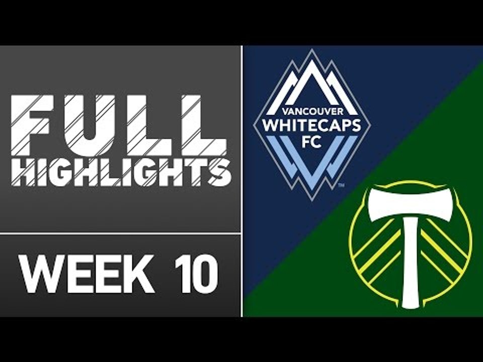 HIGHLIGHTS: Vancouver Whitecaps FC vs Portland Timbers | May 7, 2016