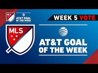 Top 8 MLS Goals | Vote for Week 5 AT&T Goal of the Week